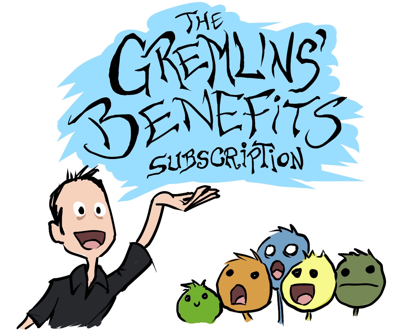 The Gremlin's Benefits Subscription!